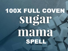 100X Full Coven Sugar Mama Pampering Assistance Security Extreme Magick Witch - £70.95 GBP