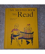 My Second Book To Read 1957 First Edition - For Home and School Use - HC - $12.81