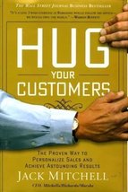 Hug Your Customers: The Proven Way to Personalize Sales and Achieve Astounding R - £23.88 GBP