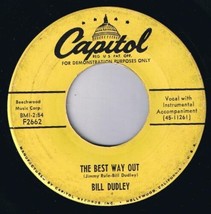 Bill Dudley The Best Way Out 45 Rpm If I Cry Demo Copy - £11.06 GBP