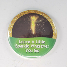 Disney Tinker Bell Leave A Little Sparkle Wherever You Go Pinback Button - £7.76 GBP