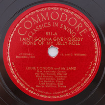 Eddie Condon - I Ain&#39;t Gonna Give Nobody My Jellyroll 1941 78 rpm Record 531 - £21.39 GBP