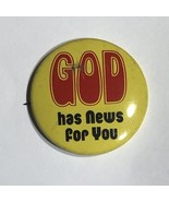 Christian God Has News For You Religious Pinback Button Pin 1-1/2” - $5.00