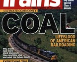 Trains: Magazine of Railroading April 2010 Coal Special Issue - $7.89