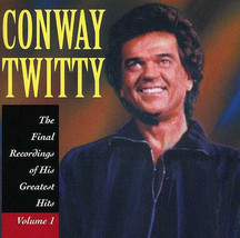 Conway Twitty - The Final Recordings Of His Greatest Hits Volume 1 (CD, Album, R - £1.36 GBP