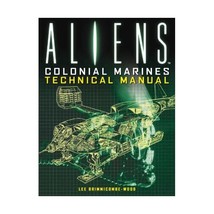 Aliens: Colonial Marines Technical Manual Brimmicombe-wood, Lee - £15.81 GBP
