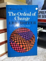 The Ordeal of Change by Eric Hoffer Vintage 1963 Perennial Paperback Soc... - $8.00