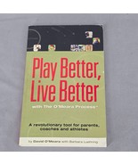 Play Better, Live Better by David O&#39;Meara and Barbara Luehring SIGNED 20... - £15.17 GBP