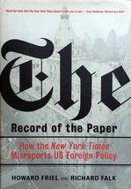 The Record of the Paper: How the New York Times Misreports Us Foreign Po... - £2.66 GBP