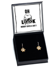 Funny Ear Rings Oh Look Nobody Gives A Shit Sunflower-MC-ER  - £44.99 GBP