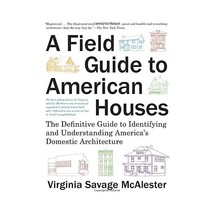 A Field Guide to American Houses: The Definitive Guide to Identifying and Unders - $50.00