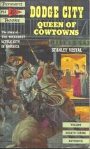 DODGE CITY - QUEEN OF COWTOWNS Stanley Vestal - WYATT EARP, BAT MASTERSO... - £10.99 GBP
