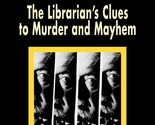 The Mystery Reader&#39;s Advisory: The Librarian&#39;s Clues to Murder and Mayhe... - $2.93