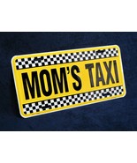 MOM&#39;S TAXI -*US MADE*- Embossed Metal License Plate Car Auto Tag Sign - £9.79 GBP