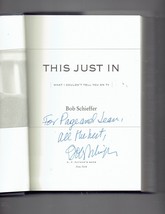 This Just In What I Couldn&#39;t Tell You on TV by Bob Schieffer Signed Auto... - $96.07