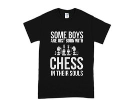Some Boys are Just Born with Chess in Their Souls T-Shirt, Chess Lover T-Shirt N - £16.11 GBP+