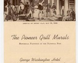 The Pioneer Grill Murals Brochure George Washington Hotel Washington DC - £14.12 GBP