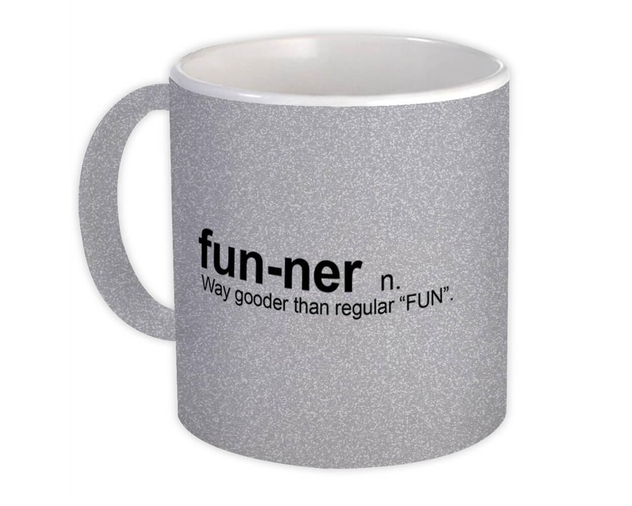 Funner : Gift Mug Urban Dictionary Definition Fun Quote Cool Item image 2