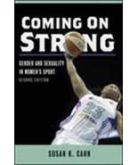 Coming On Strong: Gender and Sexuality in Women&#39;s Sport [Paperback] Cahn... - £6.75 GBP