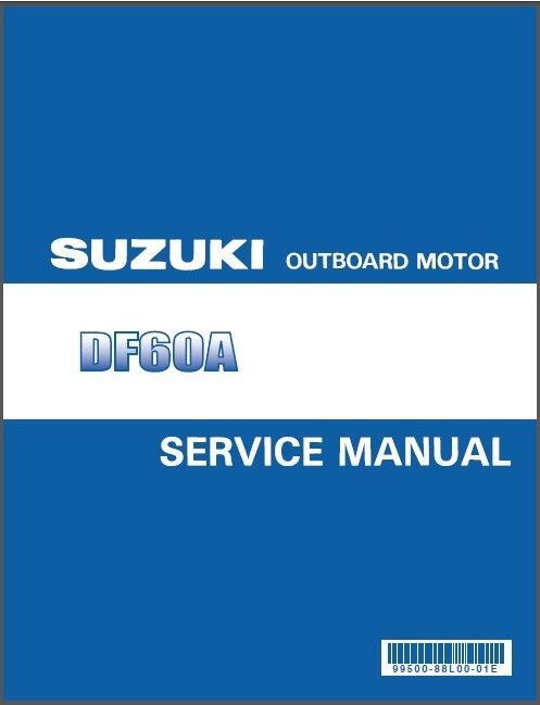 2010-2015 Suzuki DF60A 4-Stroke EFI Outboard Motor Service Repair Manual CD - 60 - $12.99