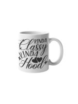 &quot;Kinda Classy Kinda Hood&quot; Fun Sayings Great Gift 15 Oz Ceramic Mug - $25.95