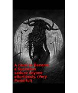 A ritual to become a powerful seductive incubus/Succubus - $500.00