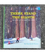 There Stand The Giants The Story of Redwood Trees Harriett E. Weaver w P... - £15.30 GBP