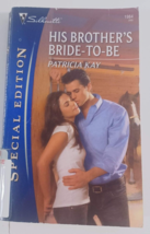 his brother&#39;s bride to be by patricia kay harlequin novel fiction paperb... - £4.74 GBP