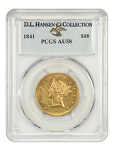 1841 $10 PCGS AU58 ex: D.L. Hansen - £6,767.63 GBP