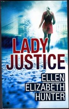 Lady Justice by Ellen Elizabeth Hunter 2012 Paperback Book - Very Good - £0.74 GBP