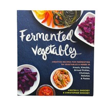 Fermented Vegetables Creative Recipes for Fermenting Book K Shockey/ C S... - £17.00 GBP