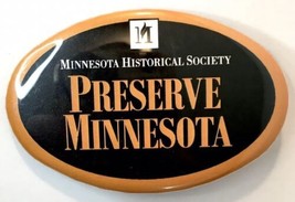 Preserve Minnesota MN Historical Society Button Pin Oblong - £7.05 GBP