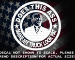 Does This A$! Make My Truck Look Fat Vinyl Decal US Sold &amp; Made Anti Biden - £5.37 GBP+