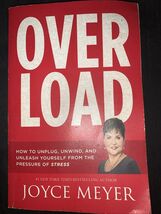 Overload: How to Unplug, Unwind, and Unleash Yourself from the Pressure ... - $4.95