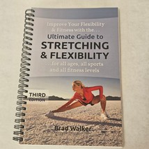 Ultimate Guide to Stretching &amp; Flexibility by Brad Walker 2011 spiral bi... - £11.97 GBP