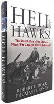 Robert F. Dorr &amp; Thomas Jones HELL HAWKS!  The Untold Story of the American Flie - £65.90 GBP