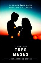 Tres Meses ( Three Months ) - Joana Marcus - Brand New Book In Spanish E... - $22.76