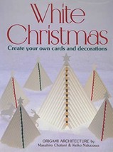 White Christmas: Create Your Own Cards and Decorations Chatani, Masahiro and Nak - £22.69 GBP