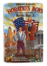 Edwin Palmer Hoyt Horatio&#39;s Boys: The Life And Works Of Horatio Alger, Jr. 1st - £36.03 GBP