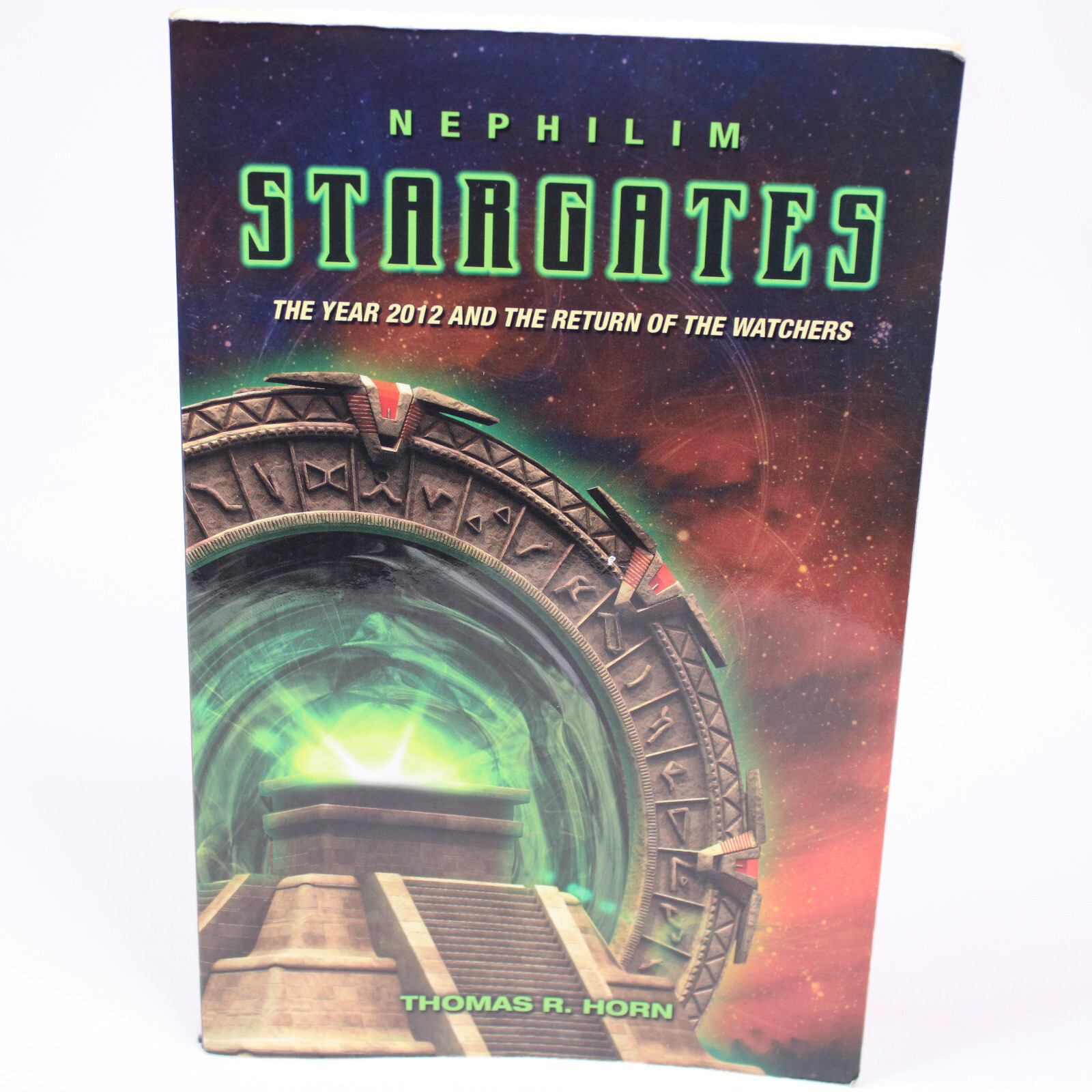 Nephilim Stargates The Year 2012 And The Return Of The Watchers By Thoma... - $4.90
