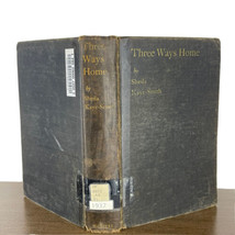Three Ways Home by Sheila Kaye - Smith An Experiment in AutoBiography 1937 - £23.29 GBP