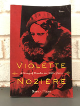 Violette Noziere : A Story of Murder in 1930s Paris by Sarah Maza (2011, Trade P - £17.45 GBP