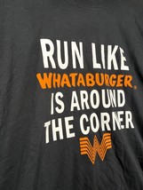 Whatburger Black Men&#39;s XL Tee Shirt &quot;Run Like Whataburger Is Around the ... - $12.85