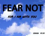 BIBLE VERSE SCRIPTURE ISAIAH 41:10 FEAR NOT FOR I AM WITH YOU PHOTO - $8.70