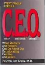 Every Family Needs a C.E.O.: What Mothers and Fathers Can Do About Our D... - $12.70