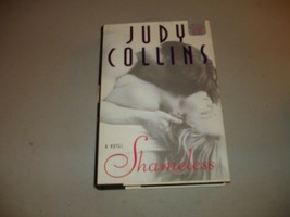 SIGNED Shameless : A Novel by Judy Collins (1995, Hardcover) EX, 1st/1st - £8.56 GBP