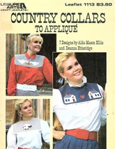 Leisure Arts Country Collars to Applique 7 Designs Sewing Pattern 1987 - £6.73 GBP