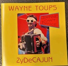 Johnnie Can&#39;t Dance by Wayne Toups (CD 1988 Mercury) ZyDeCAJUN - £4.66 GBP