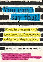 You Can&#39;t Say That!: Writers for Young People Talk About Censorship, Free Expres - £9.92 GBP