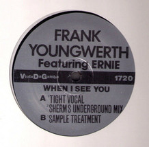 sealed 12&quot; Frank Youngwerth + Ernie When I See You Chicago House Jeremy ... - £7.84 GBP